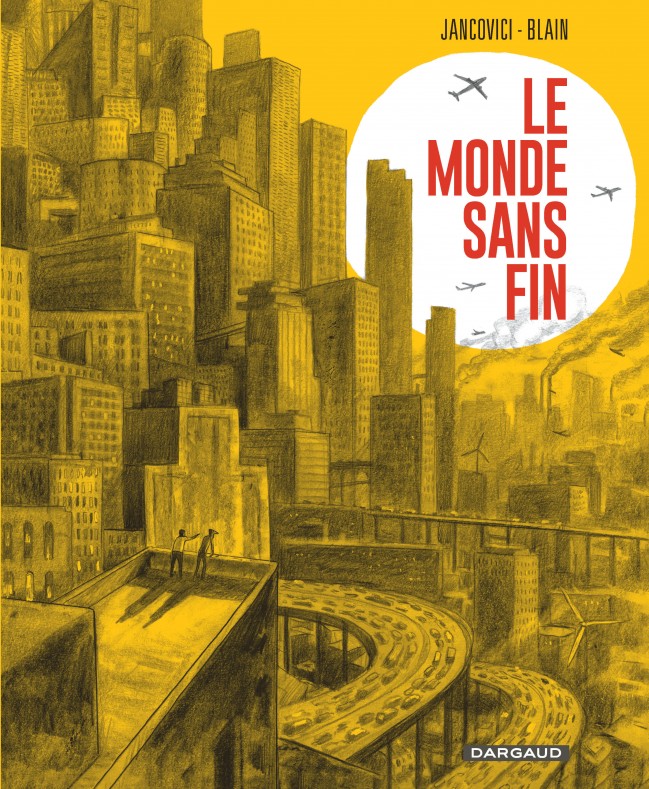 le monde sans fin le monde sans fin miracle energetique et derive climatique